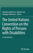 The United Nations Convention on the Rights of Persons with Disabilities: A Commentary