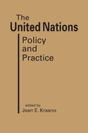 The United Nations: Policy and Practice