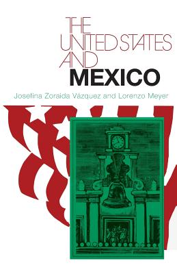 The United States and Mexico - Vazquez, Josefina Zoraida