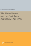 The United States and the Caribbean Republics, 1921-1933