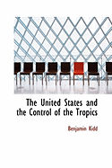 The United States and the Control of the Tropics