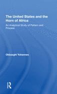 The United States And The Horn Of Africa: An Analytical Study Of Pattern And Process