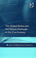 The United States and the Korean Peninsula in the 21st Century