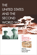 The United States and the Second World War: New Perspectives on Diplomacy, War, and the Home Front