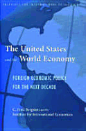 The United States and the World Economy: Foreign Economic Policy for the Next Decade