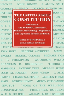 The United States Constitution - Ollman, Bertell (Editor), and Birnbaum, Jonathan (Editor)