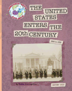 The United States Enters the 20th Century: 1890 to 1930