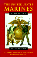 The United States Marines: A History - Simmons, Edwin H