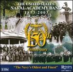 The United States Naval Academy Band: 150th Anniversary