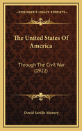 The United States of America: Through the Civil War (1922)