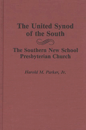 The United Synod of the South: The Southern New School Presbyterian Church