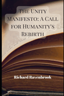 The Unity Manifesto: A call for Humanity's Rebirth