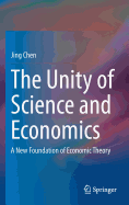 The Unity of Science and Economics: A New Foundation of Economic Theory