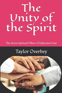 The Unity of the Spirit: The Seven Spiritual Pillars of Ephesians Four