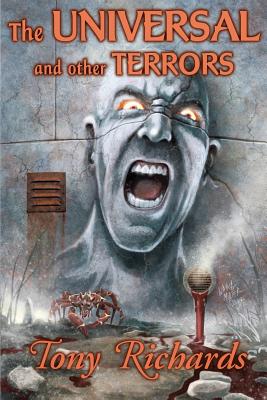 The Universal and Other Terrors - Morey, Joe (Editor), and Bergmann, F J (Editor)