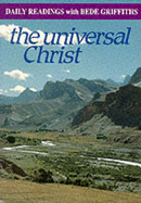 The Universal Christ: Daily Readings with Bede Griffiths