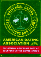 The Universal Dating Regulations and Bylaws - Wise, Jeff
