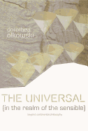 The Universal (in the Realm of the Sensible): Beyond Continental Philosophy