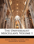 The Universalist Miscellany, Volume 1