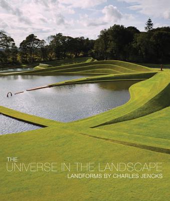 The Universe in the Landscape: Landforms - Jencks, Charles