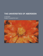 The Universities of Aberdeen: A History