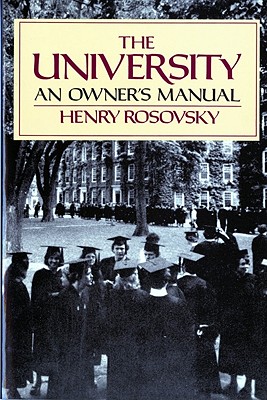 The University: An Owner's Manual - Rosovsky, Henry
