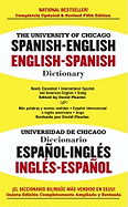 The University of Chicago Spanish Dictionary/Universidad de Chicago Diccionario: Spanish-English English-Spanish/Espanol-Ingles Ingles-Espanol