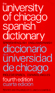 The University of Chicago Spanish Dictionary - Canfield, Lincoln D, and Chicago Editorial (Editor)