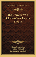The University of Chicago War Papers (1918)