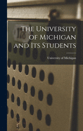 The University of Michigan and Its Students