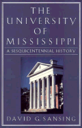 The University of Mississippi: A Sesquicentennial History