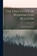The University of Washington Bulletin; v.25: no.1 (1962)