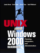 The Unix and Windows 2000 Handbook: Planning, Integration and Administration