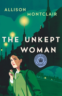 The Unkept Woman: A Sparks & Bainbridge Mystery - Montclair, Allison