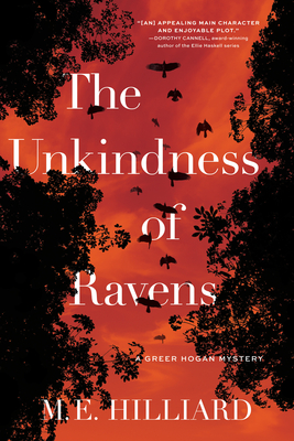 The Unkindness of Ravens: A Greer Hogan Mystery - Hilliard, M E