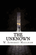 The Unknown: A Play
