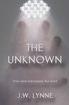 The Unknown - Lynne, J W