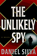 The Unlikely Spy - Silva, Daniel