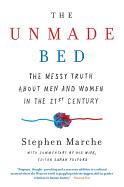 The Unmade Bed: The Messy Truth about Men and Women in the Twenty-First Century