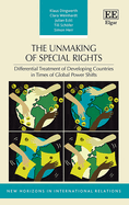The Unmaking of Special Rights: Differential Treatment of Developing Countries in Times of Global Power Shifts