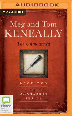 The Unmourned - Keneally, Meg Keneally and Tom