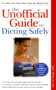 The Unofficial Guide to Dieting Safely - Jibrin, Janis, M.S, R.D., and Macmillan Publishing