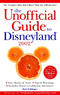 The Unofficial Guide? to Disneyland? 2002