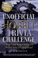 The Unofficial Hobbit Trivia Challenge: Test Your Knowledge and Prove You're a Real Fan!