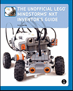 The Unofficial Lego Mindstorms NXT Inventor's Guide