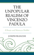 The Unpopular Realism of Vincenzo Padula: Il Bruzio and Mariuzza Sbr?ffiti