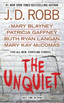 The Unquiet - Robb, J D, and Blayney, Mary, and Gaffney, Patricia