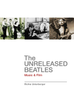 The Unreleased Beatles: Music & Film
