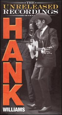 The Unreleased Recordings - Hank Williams