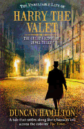 The Unreliable Life of Harry the Valet: The Great Victorian Jewel Thief
